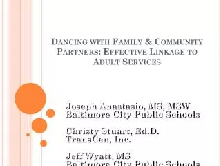 Dancing with Family &amp; Community Partners: Effective Linkage to Adult Services