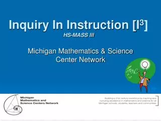 Inquiry In Instruction [I 3 ] HS-MASS III