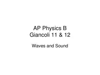 AP Physics B Giancoli 11 &amp; 12
