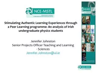 Jennifer Johnston Senior Projects Officer Teaching and Learning Sciences