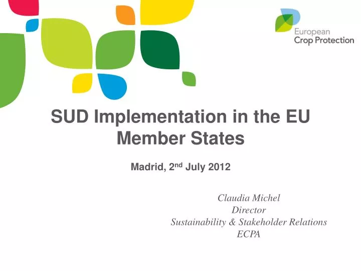 sud implementation in the eu member states madrid 2 nd july 2012