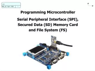 Programming Microcontroller Serial Peripheral Interface (SPI), Secured Data (SD) Memory Card