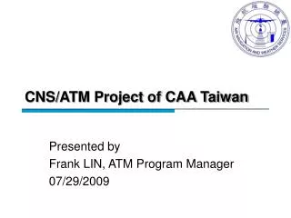 CNS/ATM Project of CAA Taiwan