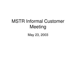 MSTR Informal Customer Meeting