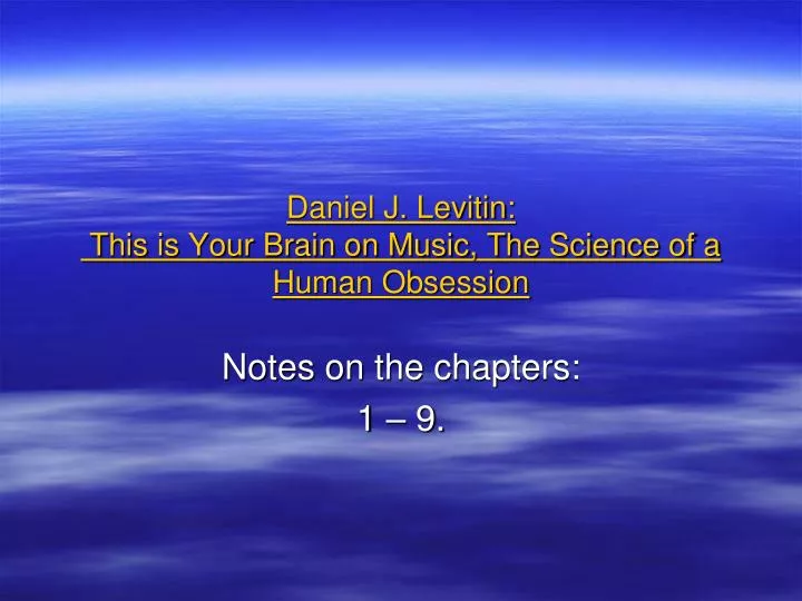 daniel j levitin this is your brain on music the science of a human obsession