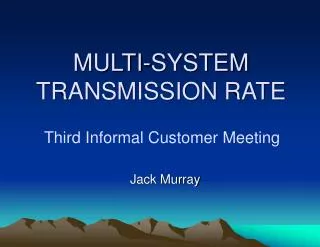 MULTI-SYSTEM TRANSMISSION RATE