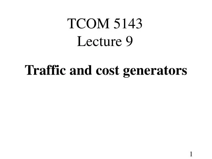 tcom 5143 lecture 9