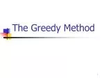 PPT - The Greedy Method PowerPoint Presentation, free download - ID:9453704