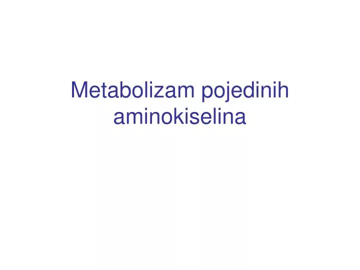 metabolizam pojedinih aminokiselina