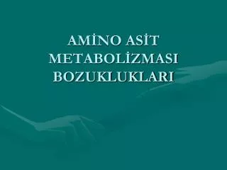 am no as t metabol zmasi bozukluklari