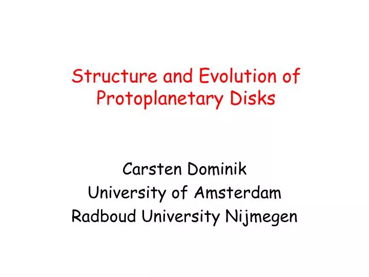 structure and evolution of protoplanetary disks