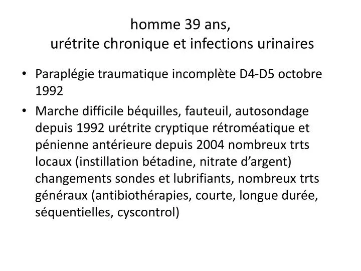 homme 39 ans ur trite chronique et infections urinaires