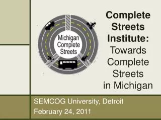 Complete Streets Institute: Towards Complete Streets in Michigan