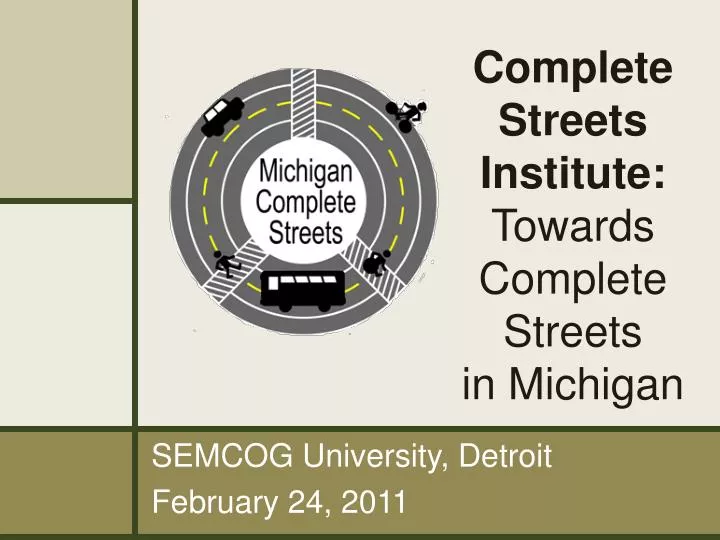 complete streets institute towards complete streets in michigan