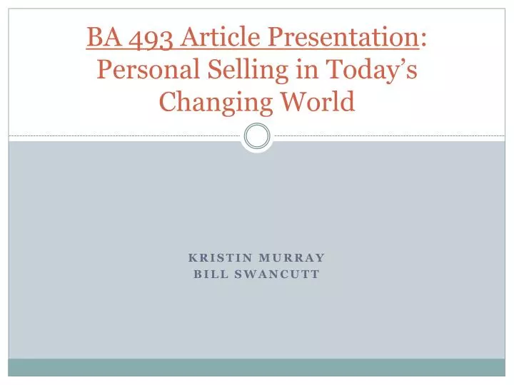 ba 493 article presentation personal selling in today s changing world