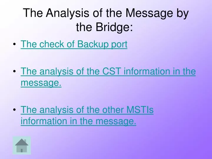the analysis of the message by the bridge
