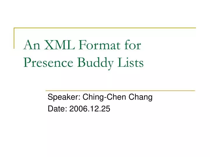 an xml format for presence buddy lists