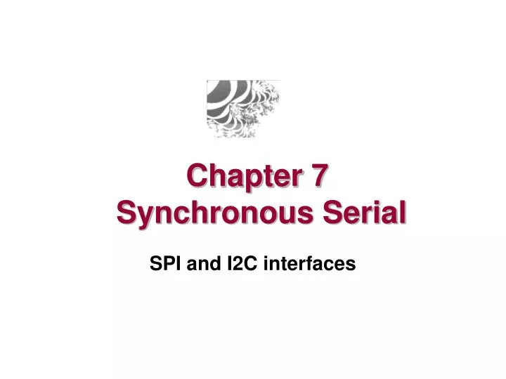 chapter 7 synchronous serial