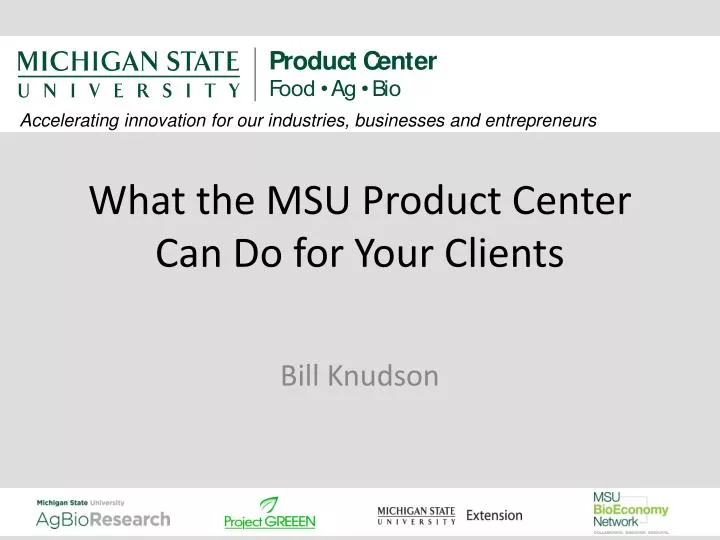 what the msu product center can do for your clients