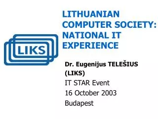 LI THUANIAN COMPUTER SOCIETY: NATIONAL IT EXPERIENCE