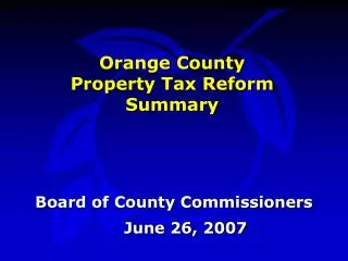 Orange County Property Tax Reform Summary