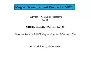 F. Garnier, P-A. Giudici, F.Bergsma CERN MICE Collaboration Meeting No. 28