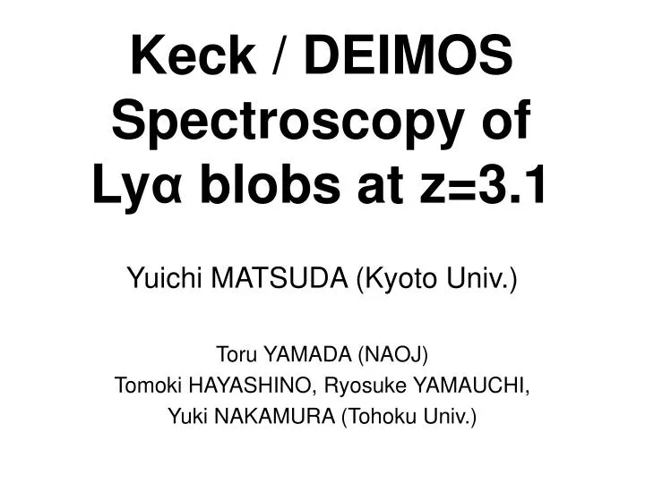 keck deimos spectroscopy of ly blobs at z 3 1
