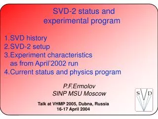 SVD-2 status and experimental program SVD history SVD-2 setup