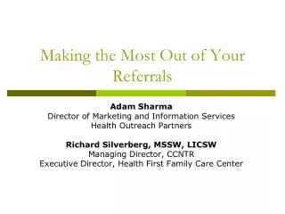 Making the Most Out of Your Referrals