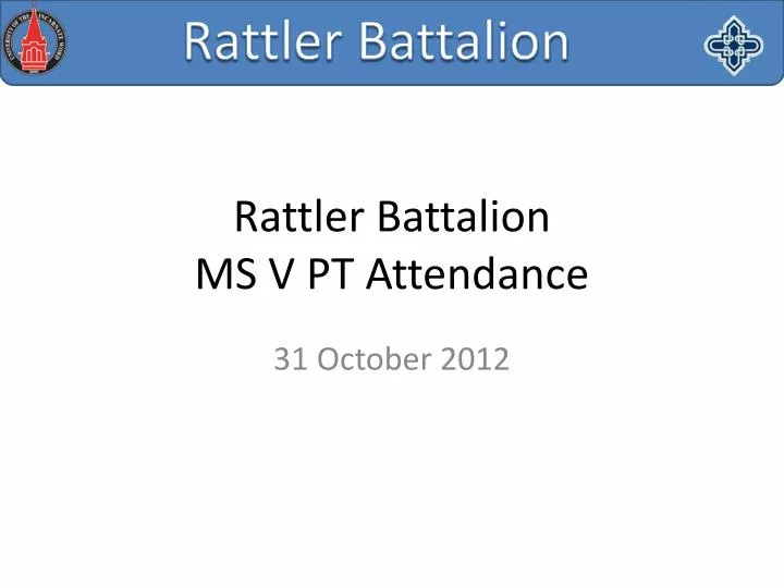 rattler battalion ms v pt attendance
