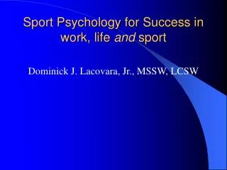 Sport Psychology for Success in work, life and sport