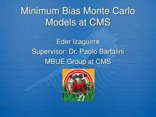 Minimum Bias Monte Carlo Models at CMS