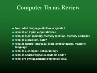 from what language did C++ originate? what is an input, output device?
