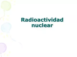 radioactividad nuclear