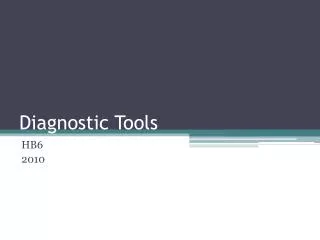 Diagnostic Tools