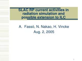 SLAC RP current activities in radiation simulation and possible extension to ILC