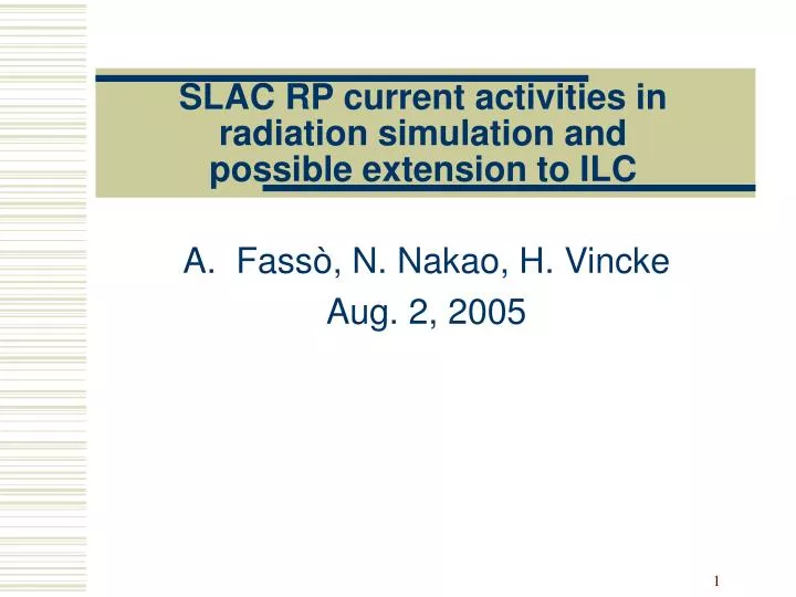 slac rp current activities in radiation simulation and possible extension to ilc