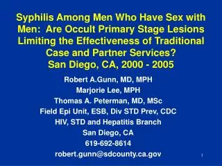 Robert A.Gunn, MD, MPH Marjorie Lee, MPH Thomas A. Peterman, MD, MSc