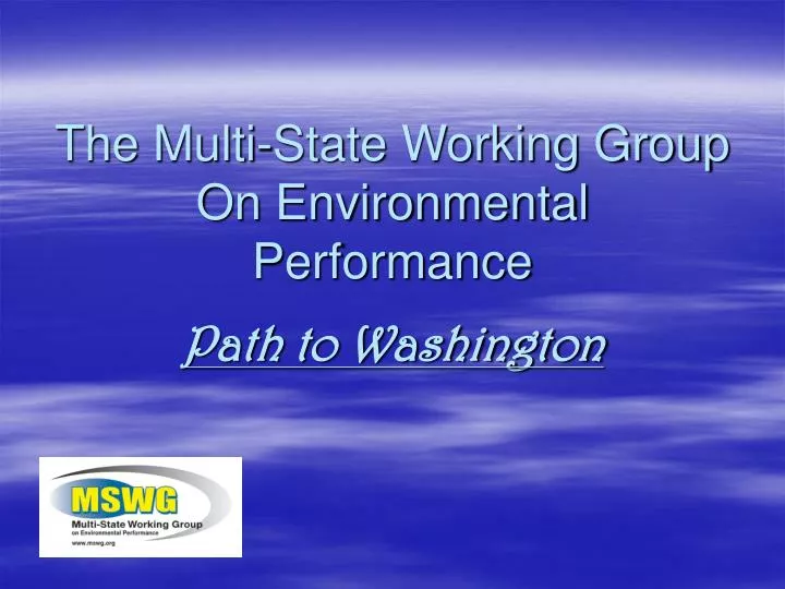 the multi state working group on environmental performance path to washington