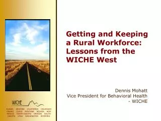 Getting and Keeping a Rural Workforce: Lessons from the WICHE West