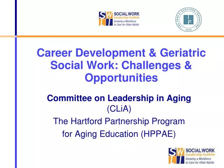 committee on leadership in aging clia the hartford partnership program for aging education hppae