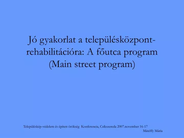 j gyakorlat a telep l sk zpont rehabilit ci ra a f utca program main street program