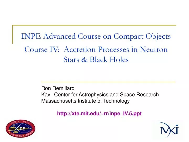 inpe advanced course on compact objects course iv accretion processes in neutron stars black holes