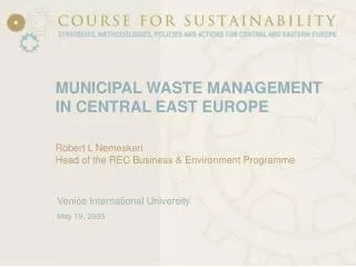 MUNICIPAL WASTE MANAGEMENT IN CENTRAL EAST EUROPE