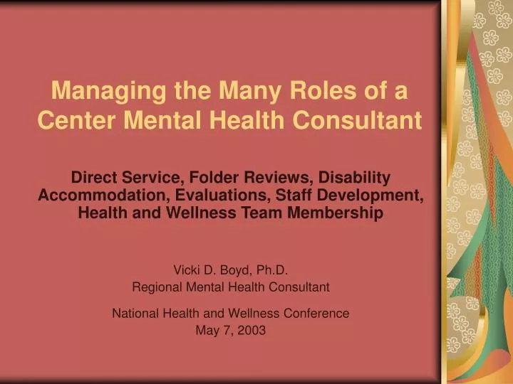 managing the many roles of a center mental health consultant