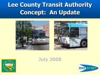 Lee County Transit Authority Concept: An Update