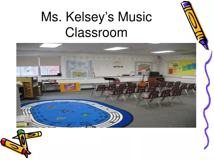 ms kelsey s music classroom