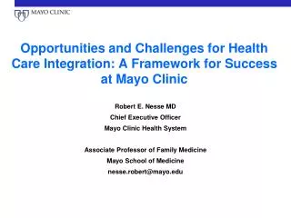 Opportunities and Challenges for Health Care Integration: A Framework for Success at Mayo Clinic