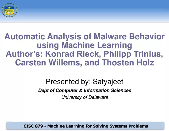 presented by satyajeet dept of computer information sciences university of delaware