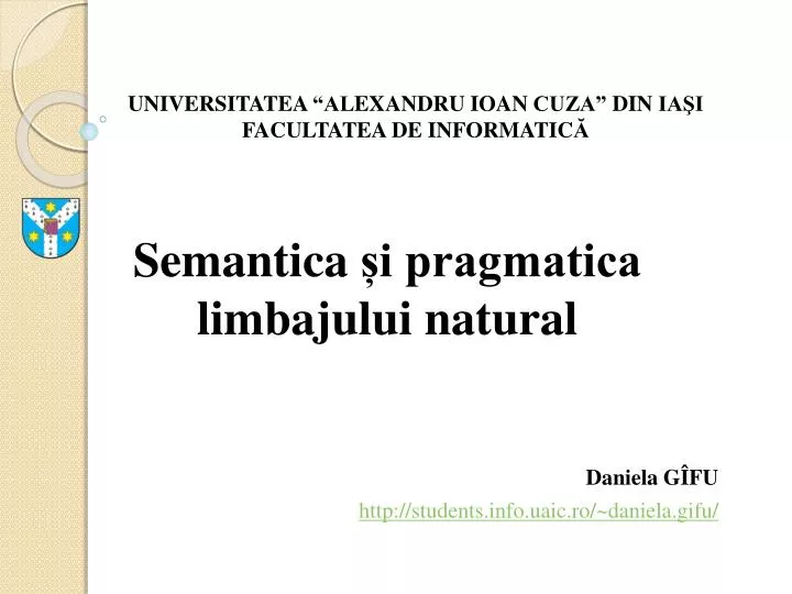 semantica i pragmatica limbajului natural daniela g fu http students info uaic ro daniela gifu